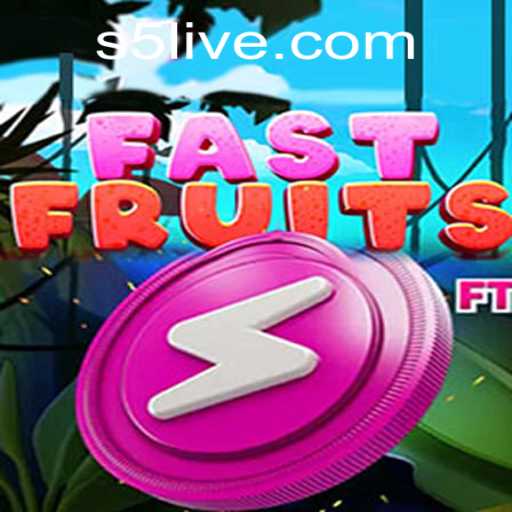 FastFruits: Experience the Thrills of S5